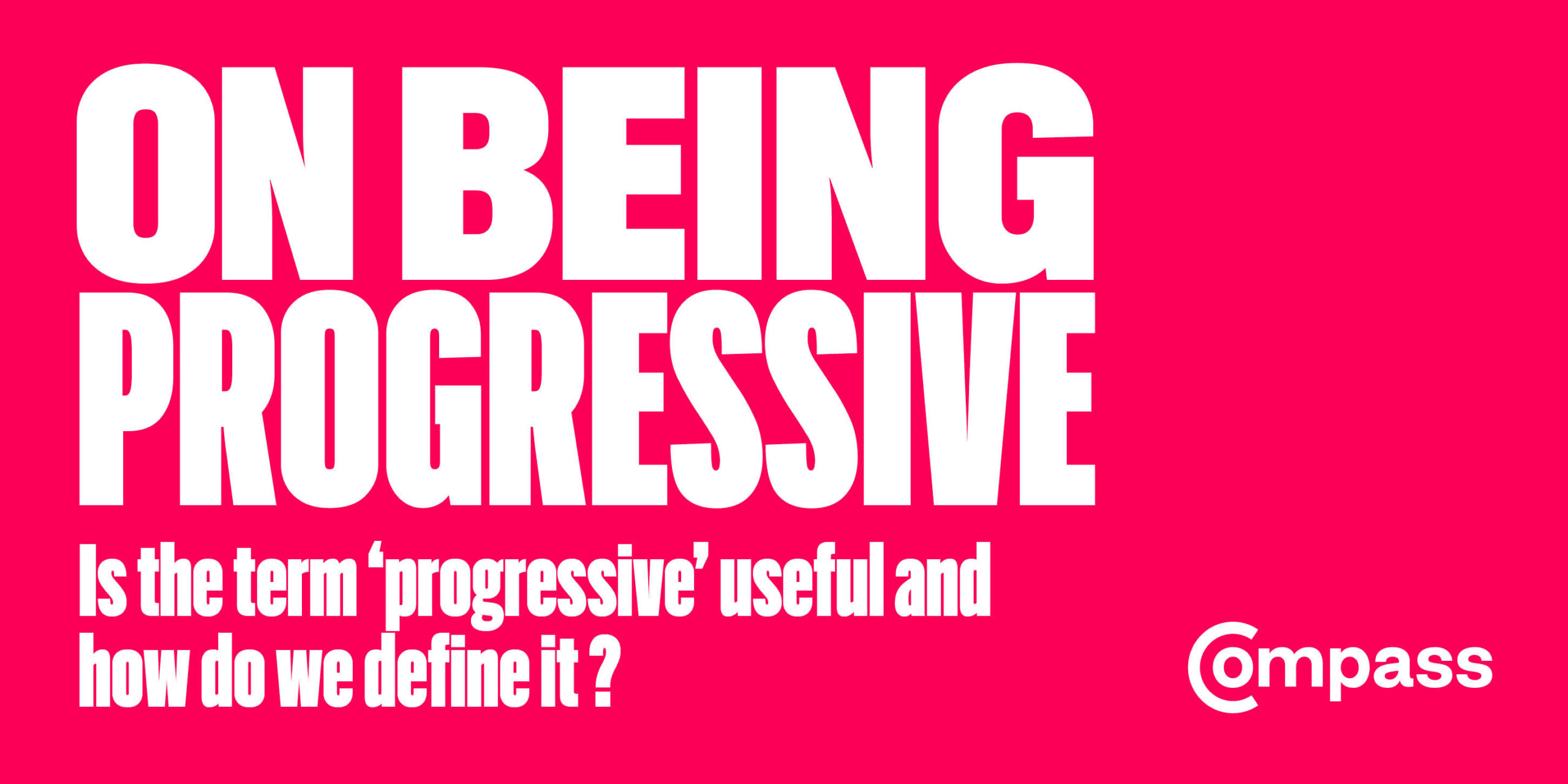 What Does It Mean To Be A Progressive? - Compass